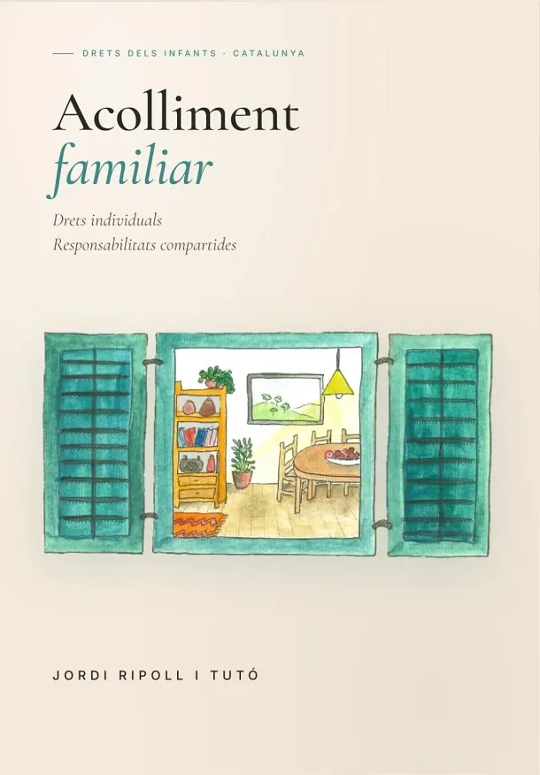 ACOLLIMENT FAMILIAR.DRETS INDIVIDUALS, RESPONSABILITATS COMPARTIDES