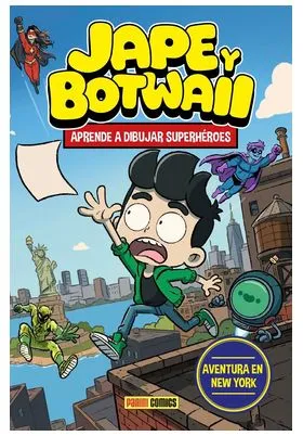 JAPE Y BOTWAII: APRENDE A DIBUJAR SUPERHEROES AVENTURA EN NUEVA YORK