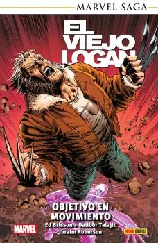 MARVEL SAGA TPB EL VIEJO LOGAN 07: OBJETIVO EN MOVIMIENTO