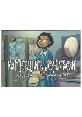KATHERINE JOHNSON, CALCULANDO EL GRAN SALTO