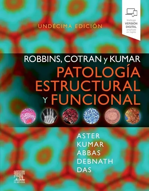 ROBBINS, COTRAN Y KUMAR. PATOLOGÍA ESTRUCTURAL Y FUNCIONAL(11ª EDICIÓN 2026)