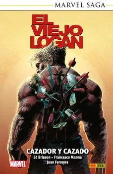 MARVEL SAGA TPB EL VIEJO LOGAN 08: CAZADOR Y CAZADO