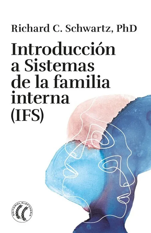 INTRODUCCIÓN A SISTEMAS DE LA FAMILIA INTERNA (IFS)