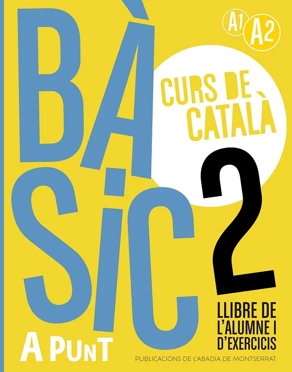 BÀSIC 2. CURS DE CATALÀ. LLIBRE DE L'ALUMNE I D'EXERCICIS