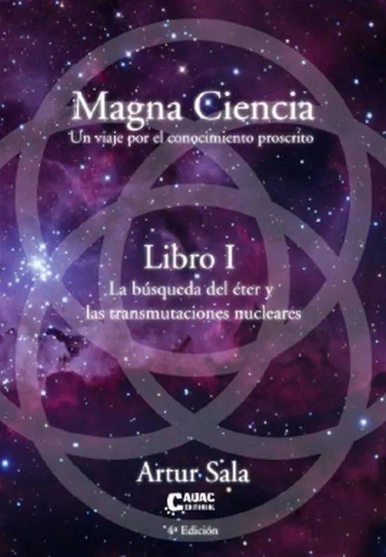 MAGNA CIENCIA.LIBRO I.LA BUSQUEDA DEL ETER Y LAS TRANSMUTACIONES NUCLEARES