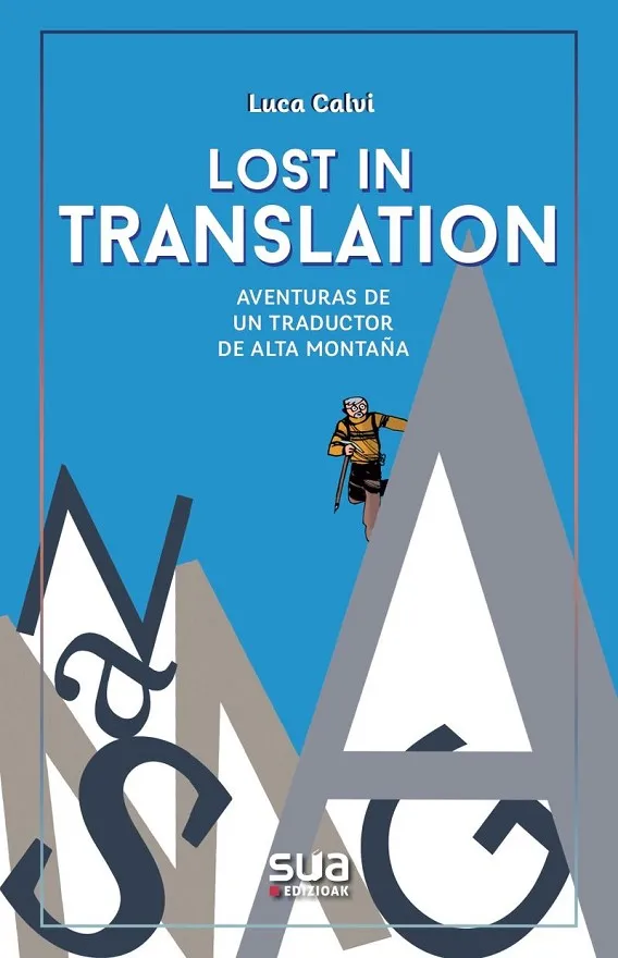 LOST IN TRANSLATION.AVENTURAS DE UN TRADUCTOR DE ALTA MONTAÑA