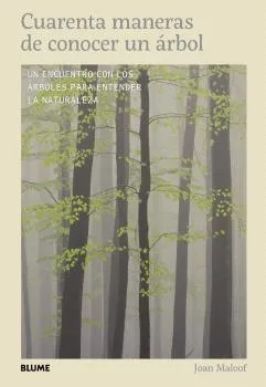 CUARENTA MANERAS DE CONOCER UN ÁRBOL