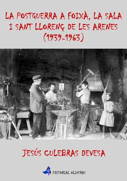 LA POSTGUERRA A FOIXÀ, LA SALA I SANT LLORENÇ DE LES ARENES