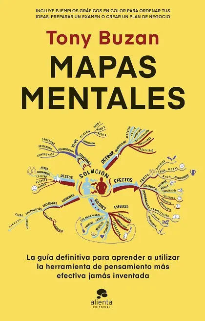 MAPAS MENTALES. LA GUÍA DEFINITIVA PARA APRENDER A UTILIZAR LA HERRAMIENTA DE PENSAMIENTO MÁS EF