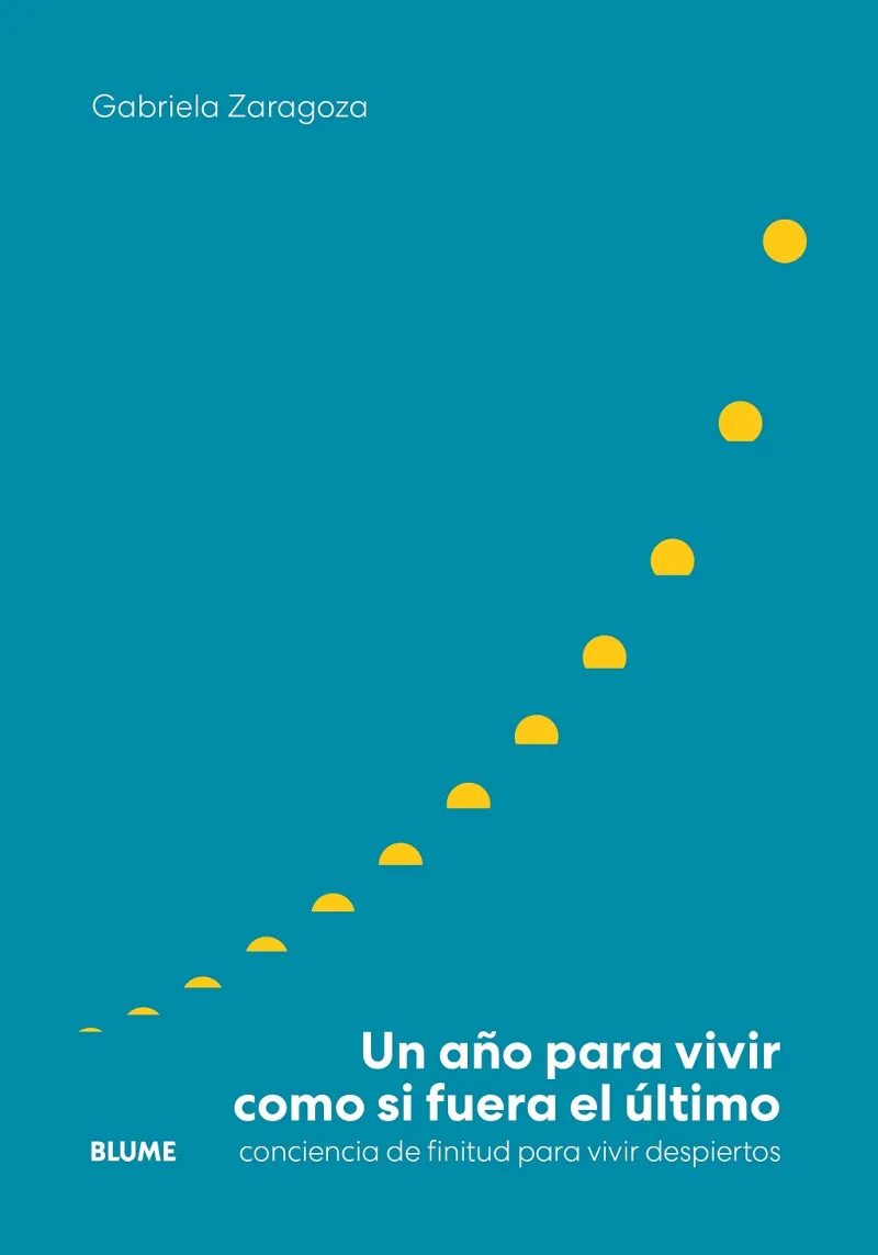 UN AÑO PARA VIVIR COMO SI FUERA EL ÚLTIMO