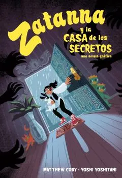 ZATANNA Y LA CASA DE LOS SECRETOS -DC YOUNG ADULTS-