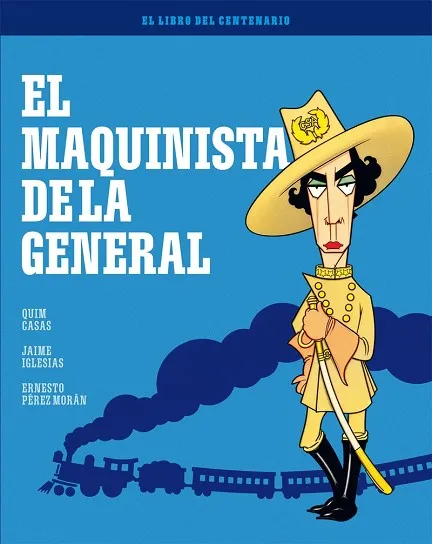 EL MAQUINISTA DE LA GENERAL. EL LIBRO DEL CENTENARIO