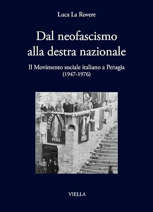 DAL NEOFASCISMO ALLA DESTRA NAZIONALE