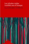 Los árboles caídos también son el bosque