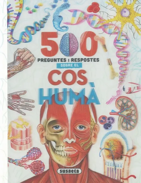 500 Preguntes i respostes sobre el cos humà