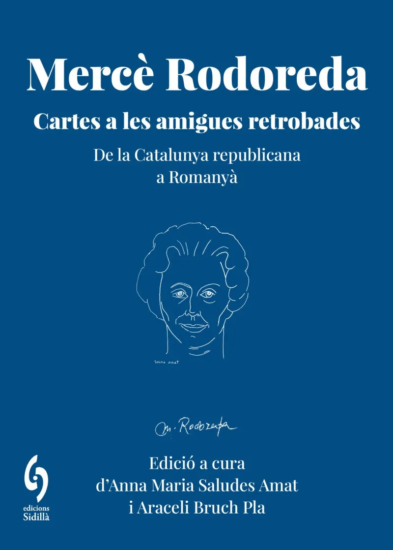 Mercè Rodoreda. Cartes a les amigues retrobades