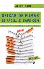 Deixar de fumar és fàcil si saps com fer-ho
