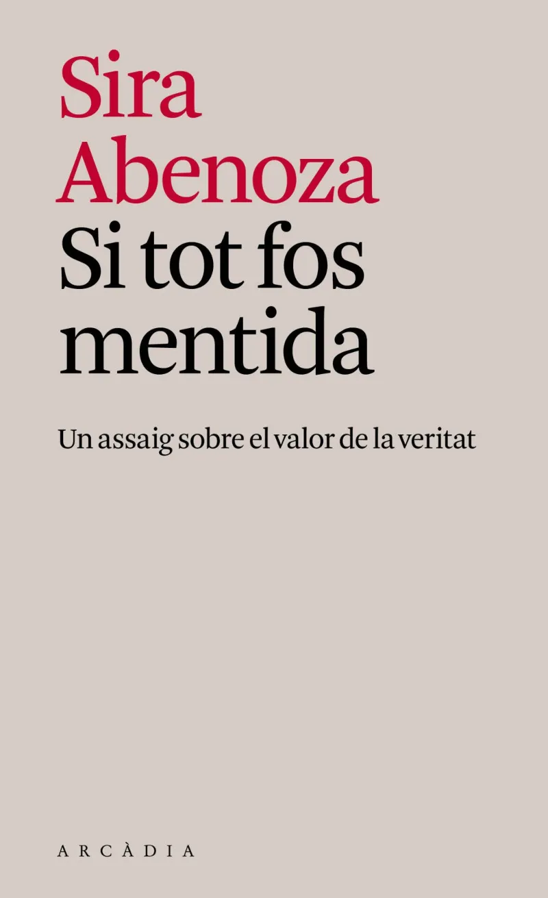 Si tot fos mentida